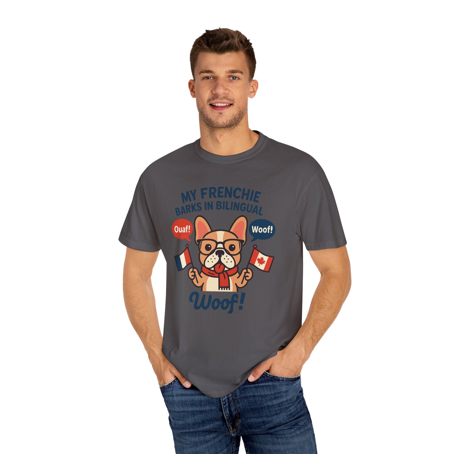 My Frenchie Barks in Bilingual – Unisex Garment-Dyed T-Shirt