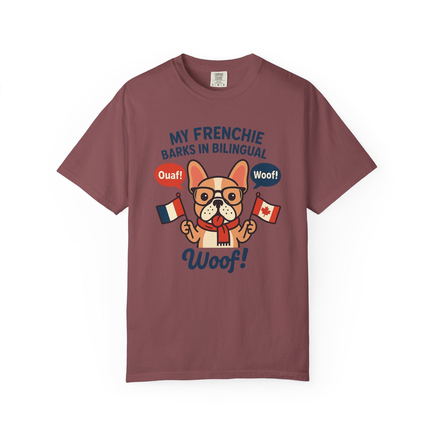 My Frenchie Barks in Bilingual – Unisex Garment-Dyed T-Shirt