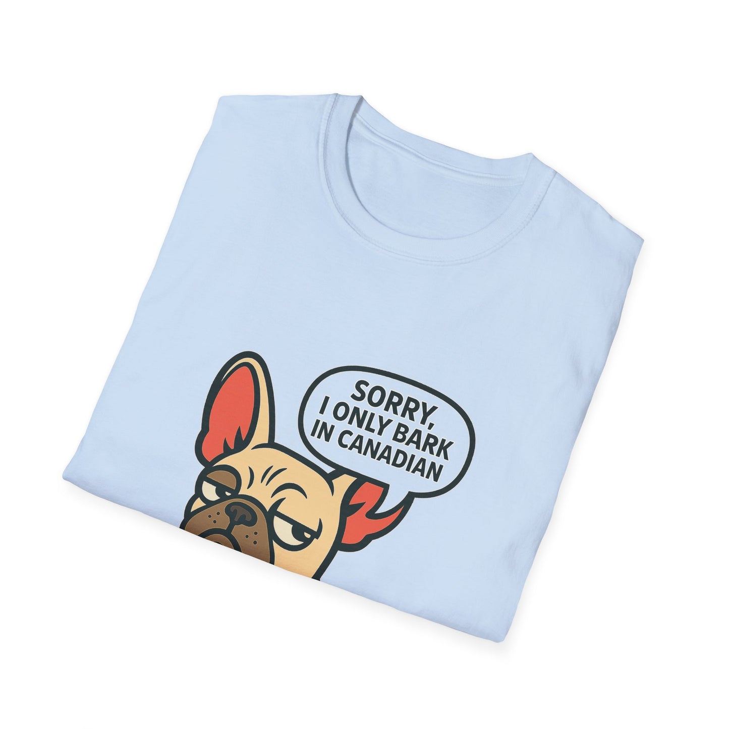 Sorry, I Only Bark in Canadian – Paws Off My Tee (Unisex Frenchie Dog Shirt)