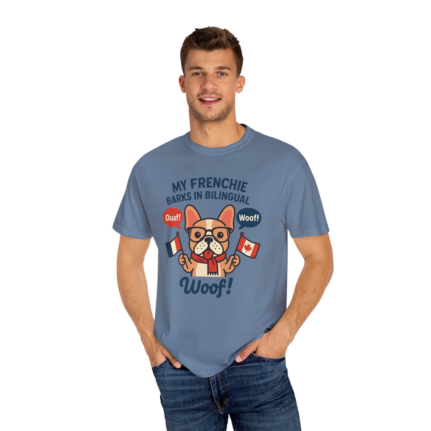 My Frenchie Barks in Bilingual – Unisex Garment-Dyed T-Shirt