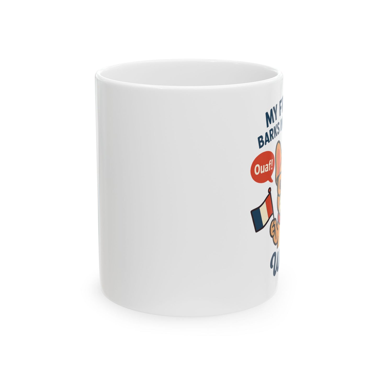 My Frenchie Barks in Bilingual – Ceramic Coffee Mug (11 oz | 15 oz)