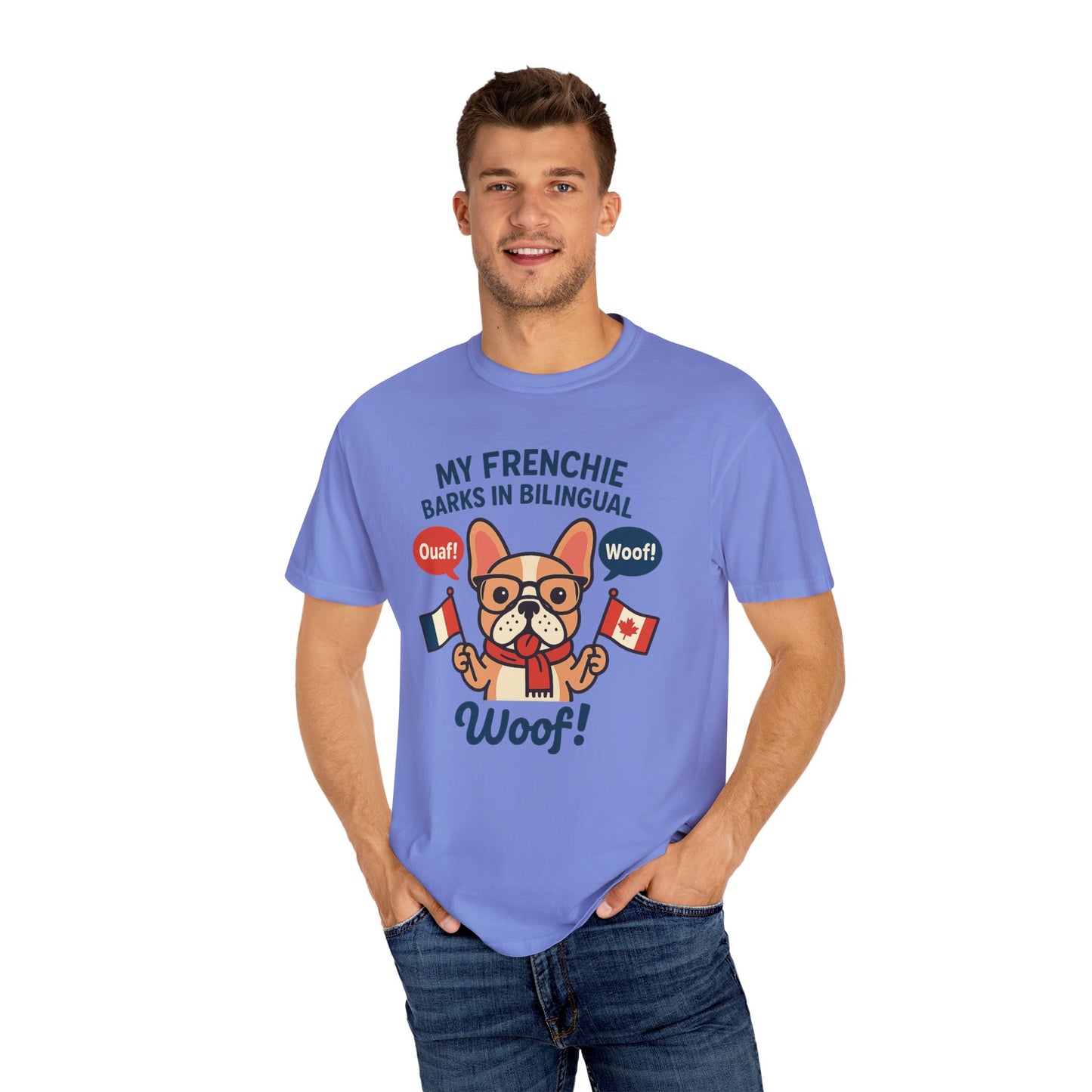 My Frenchie Barks in Bilingual – Unisex Garment-Dyed T-Shirt