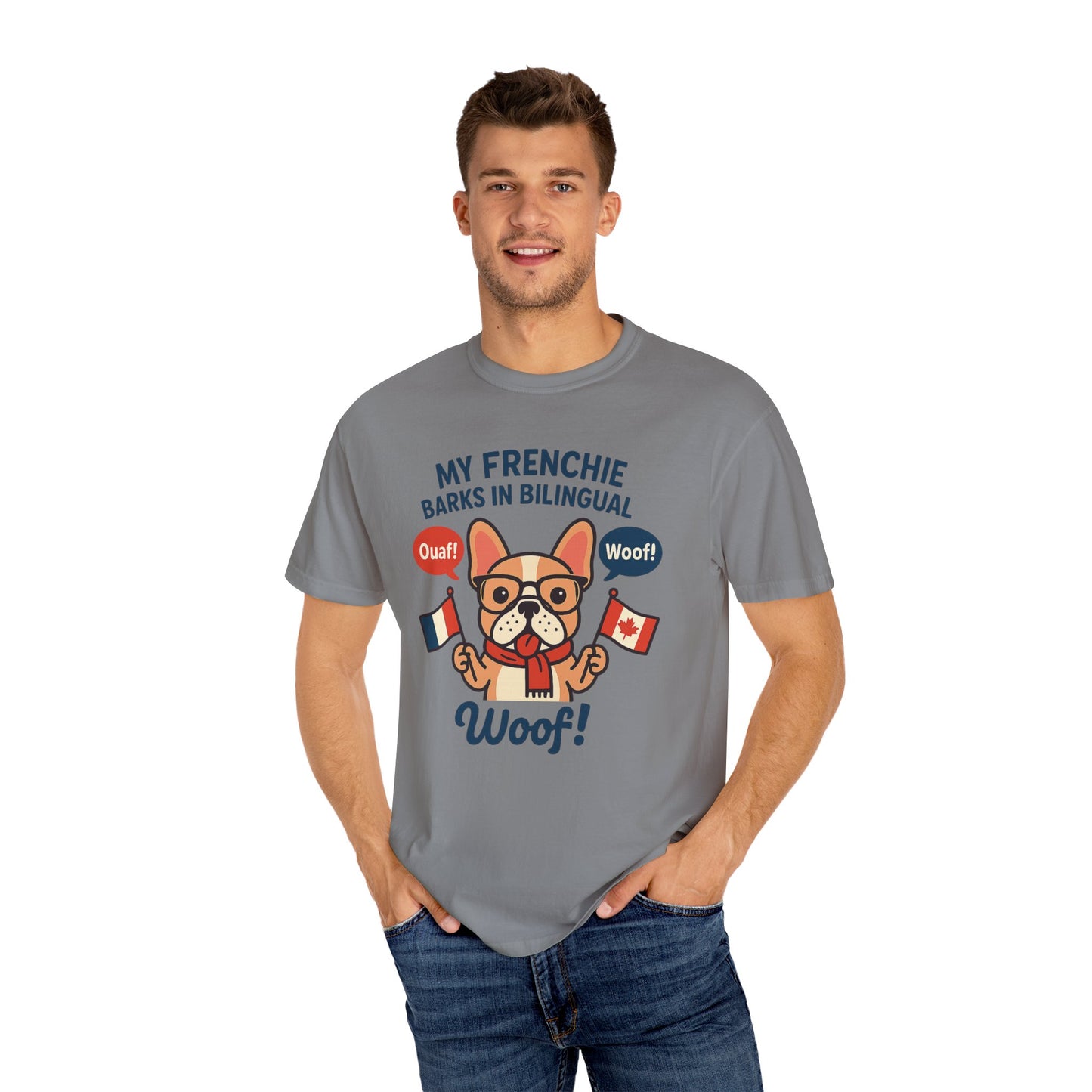 My Frenchie Barks in Bilingual – Unisex Garment-Dyed T-Shirt