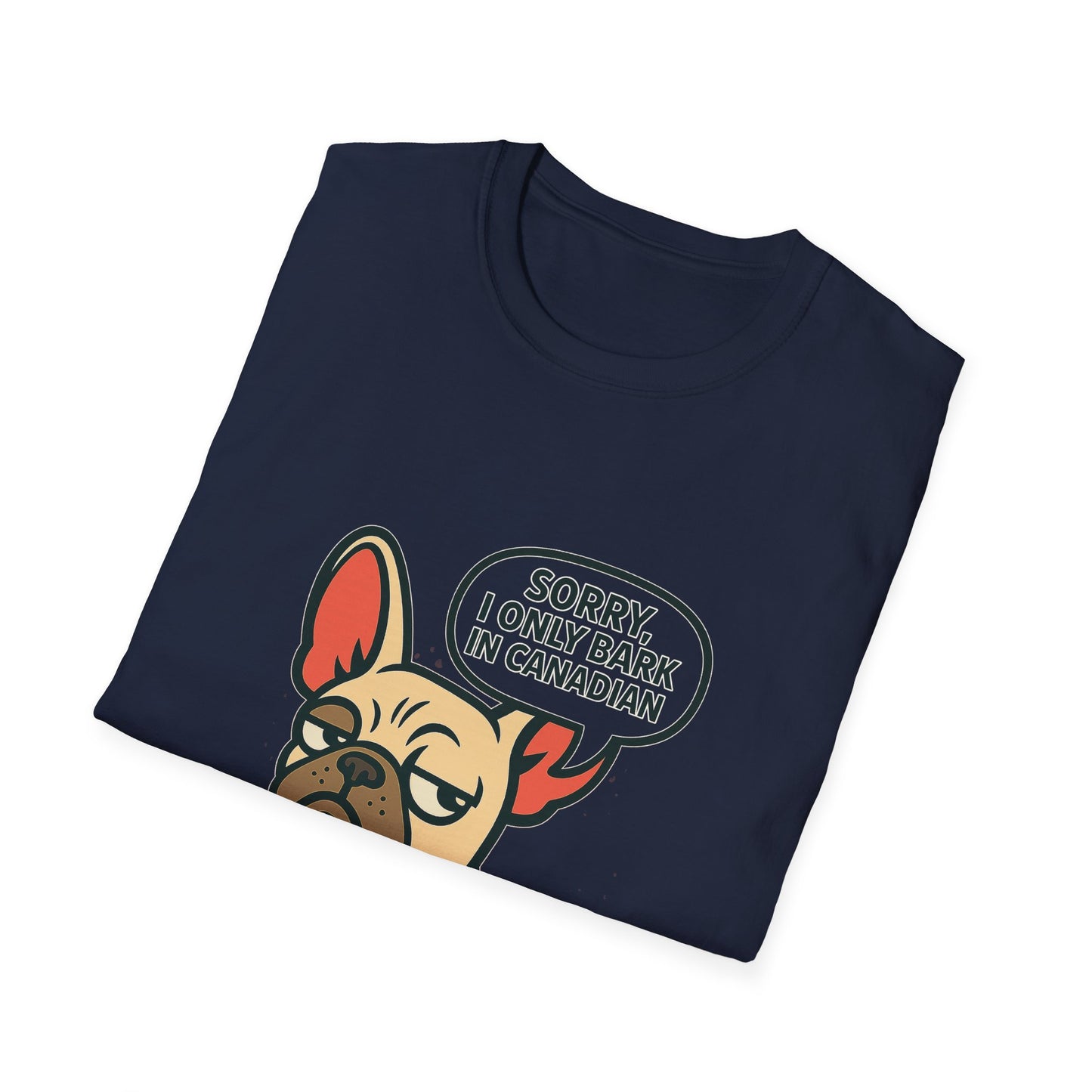 Sorry, I Only Bark in Canadian – Paws Off My Tee (Unisex Frenchie Dog Shirt)