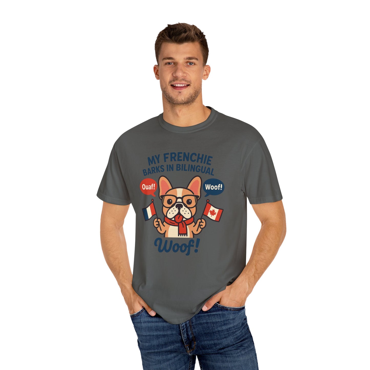 My Frenchie Barks in Bilingual – Unisex Garment-Dyed T-Shirt