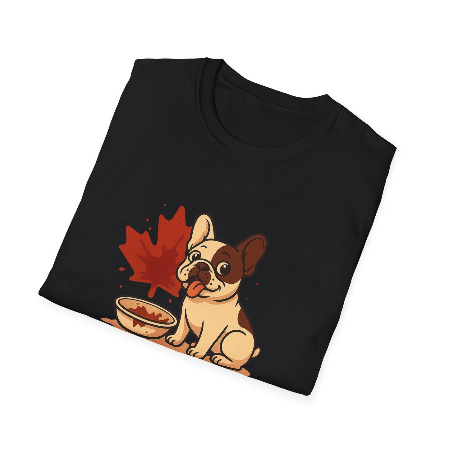 Sorry, Eh? My Frenchie Ate Your Poutine – Unisex Canada Dog Tee