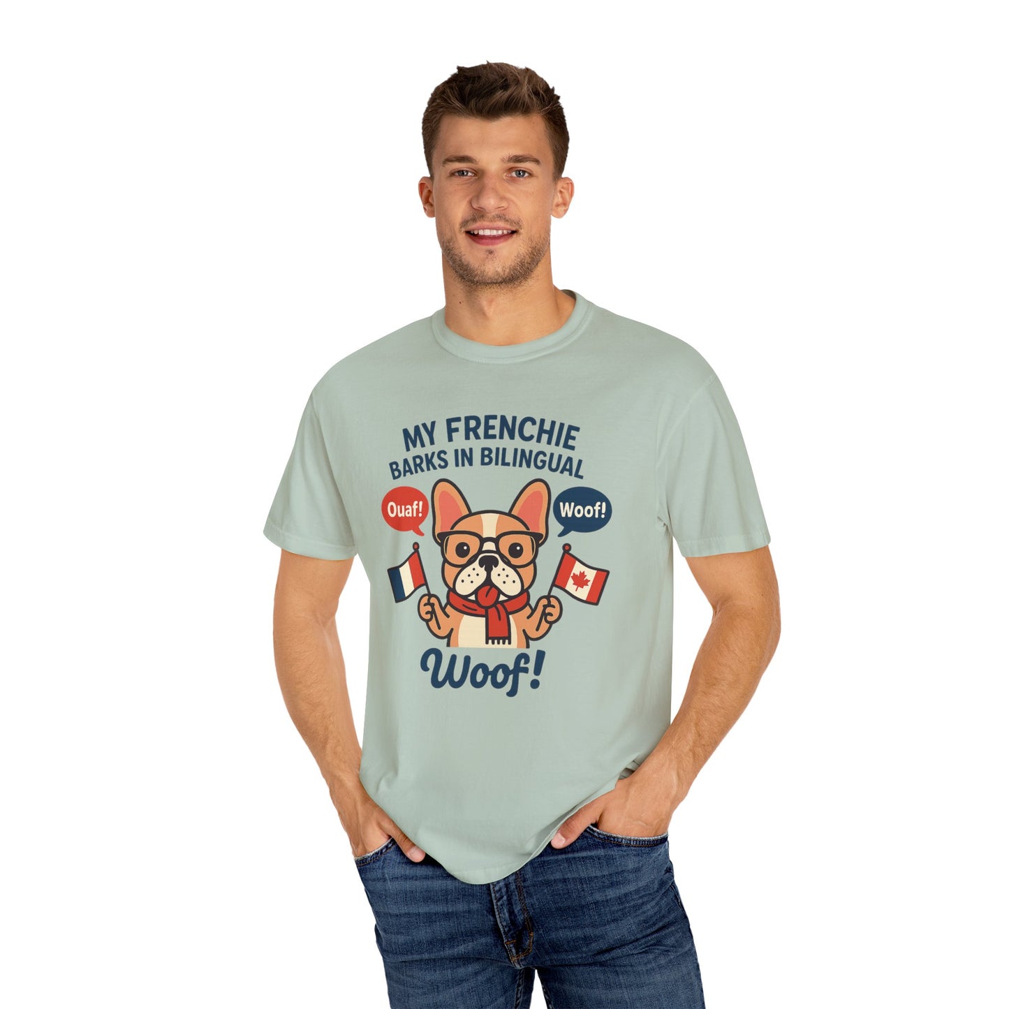 My Frenchie Barks in Bilingual – Unisex Garment-Dyed T-Shirt