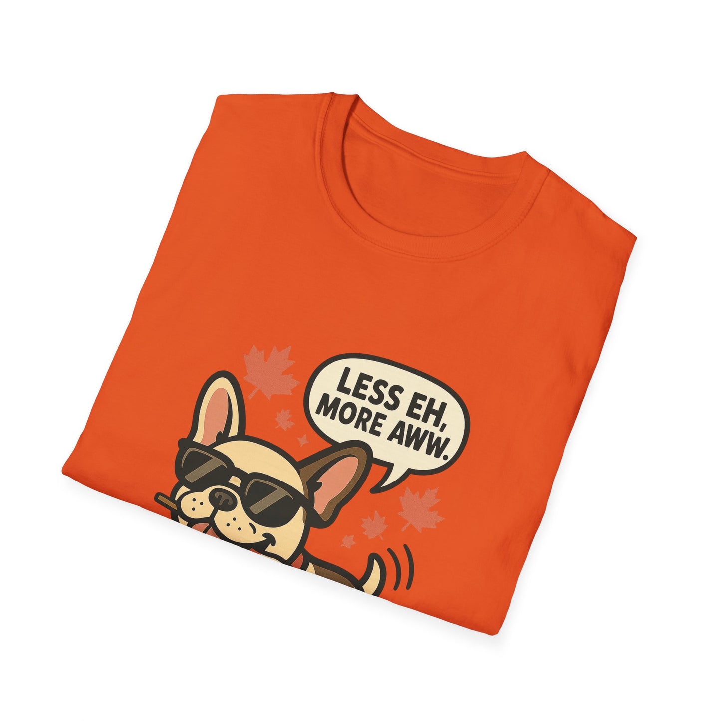 Less Eh, More Aww – Unisex Canada Day Frenchie Tee
