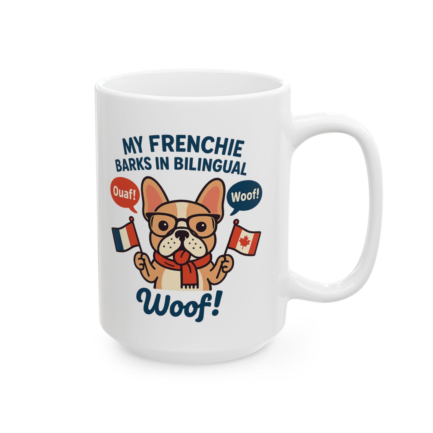 My Frenchie Barks in Bilingual – Ceramic Coffee Mug (11 oz | 15 oz)