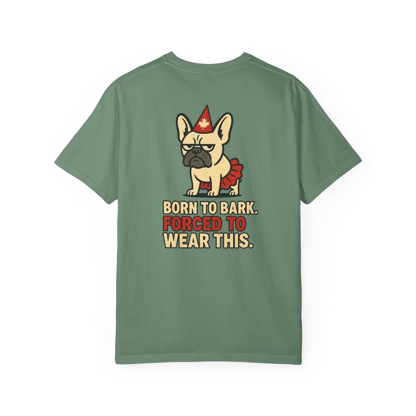 Born to Bark, Forced to Wear This – Unisex Canada Day Frenchie Tee