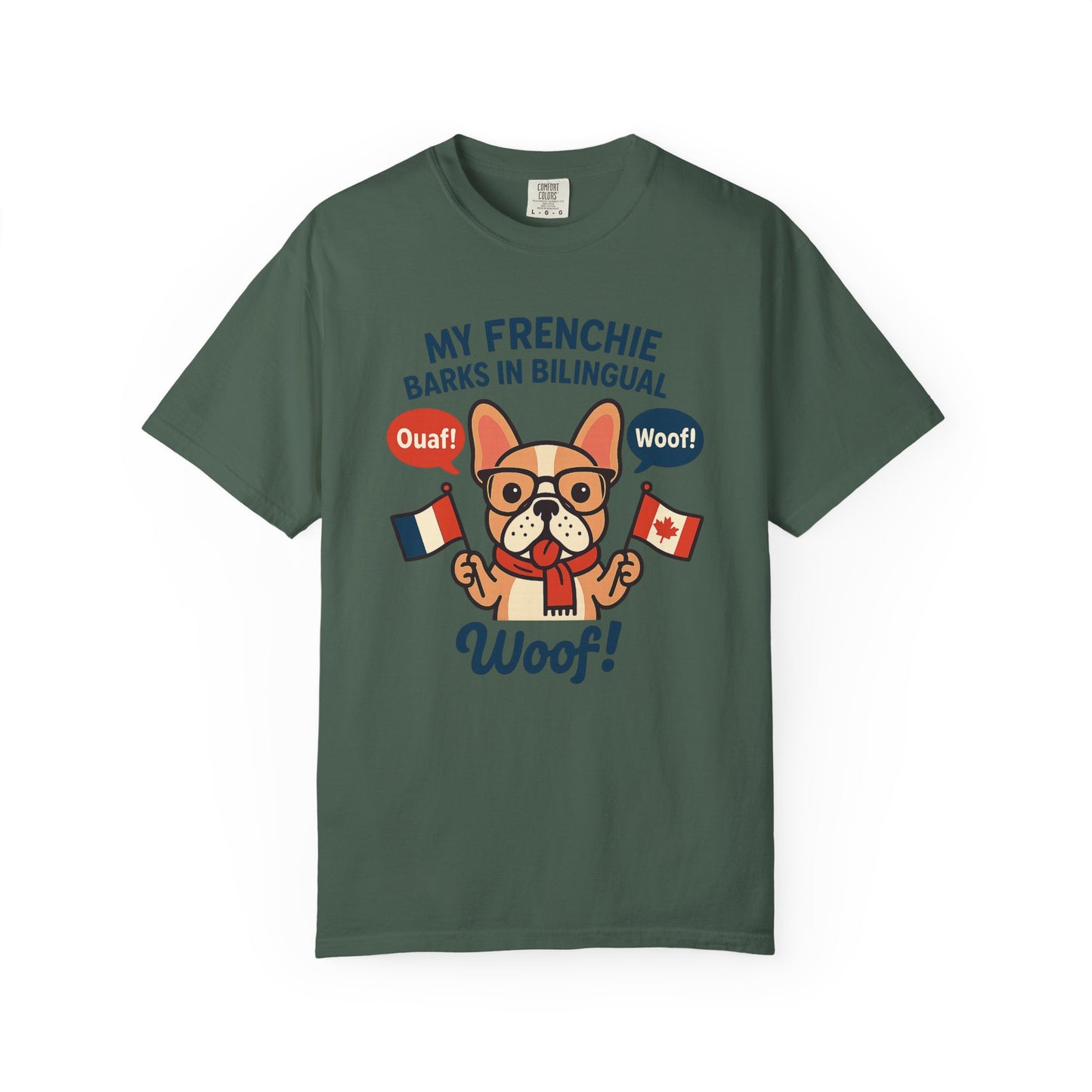 My Frenchie Barks in Bilingual – Unisex Garment-Dyed T-Shirt