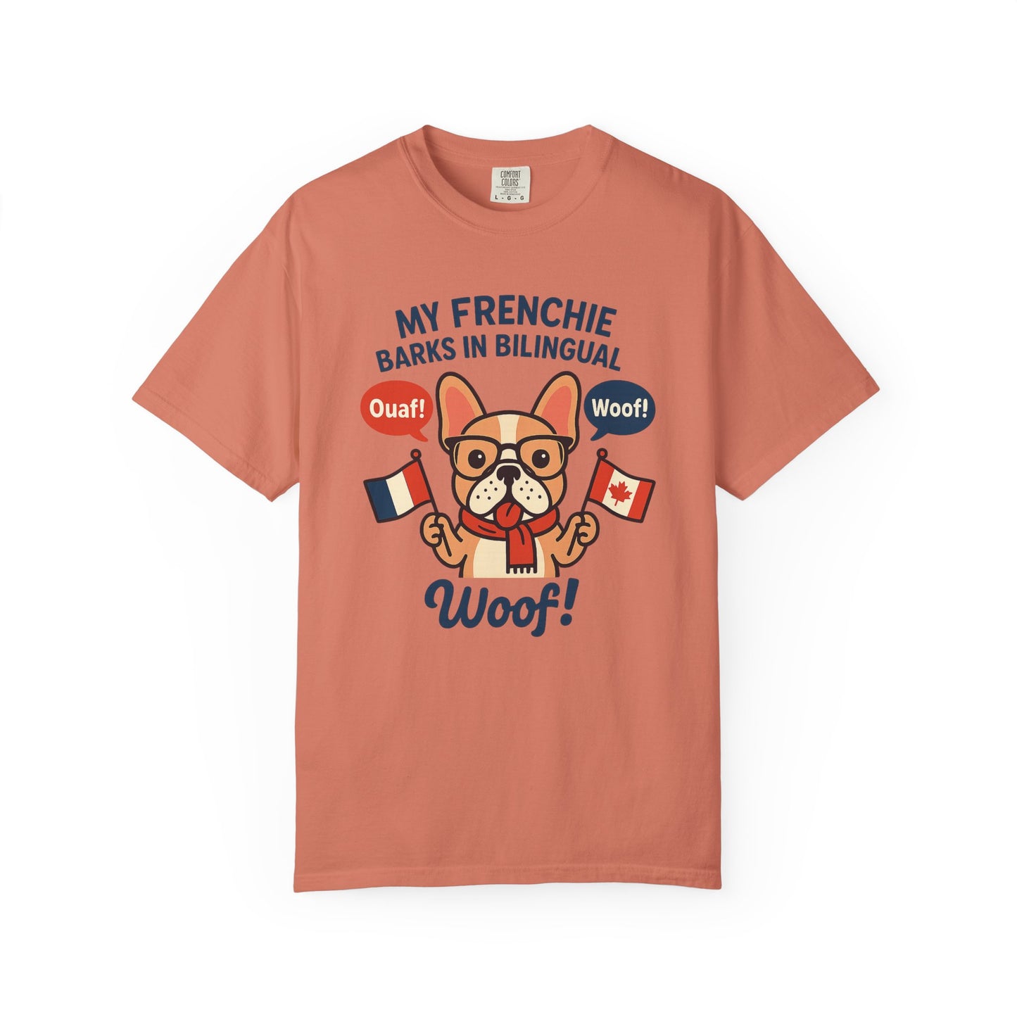 My Frenchie Barks in Bilingual – Unisex Garment-Dyed T-Shirt