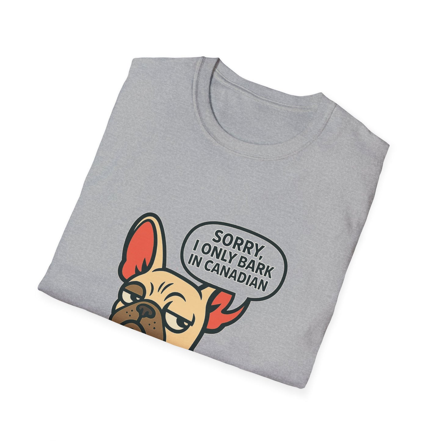 Sorry, I Only Bark in Canadian – Paws Off My Tee (Unisex Frenchie Dog Shirt)