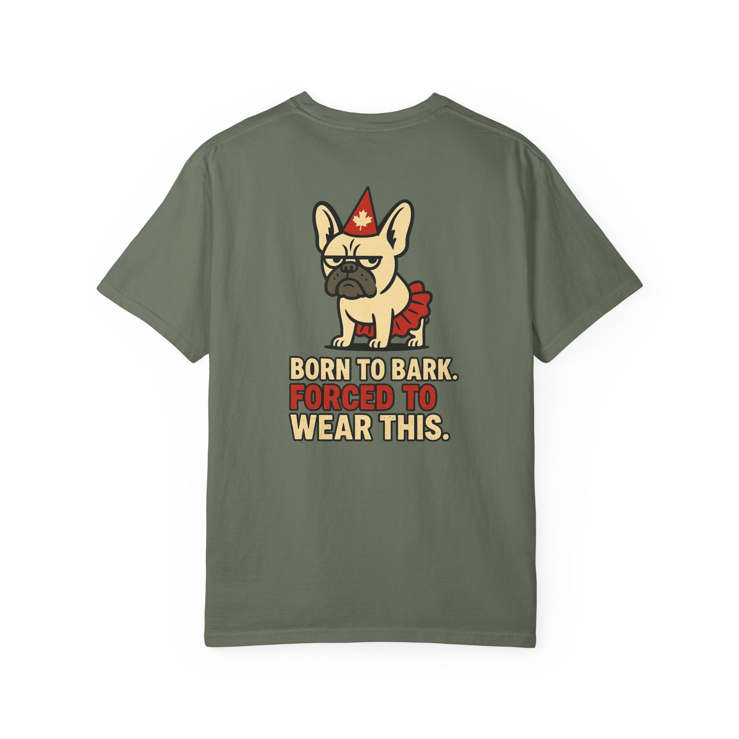 Born to Bark, Forced to Wear This – Unisex Canada Day Frenchie Tee