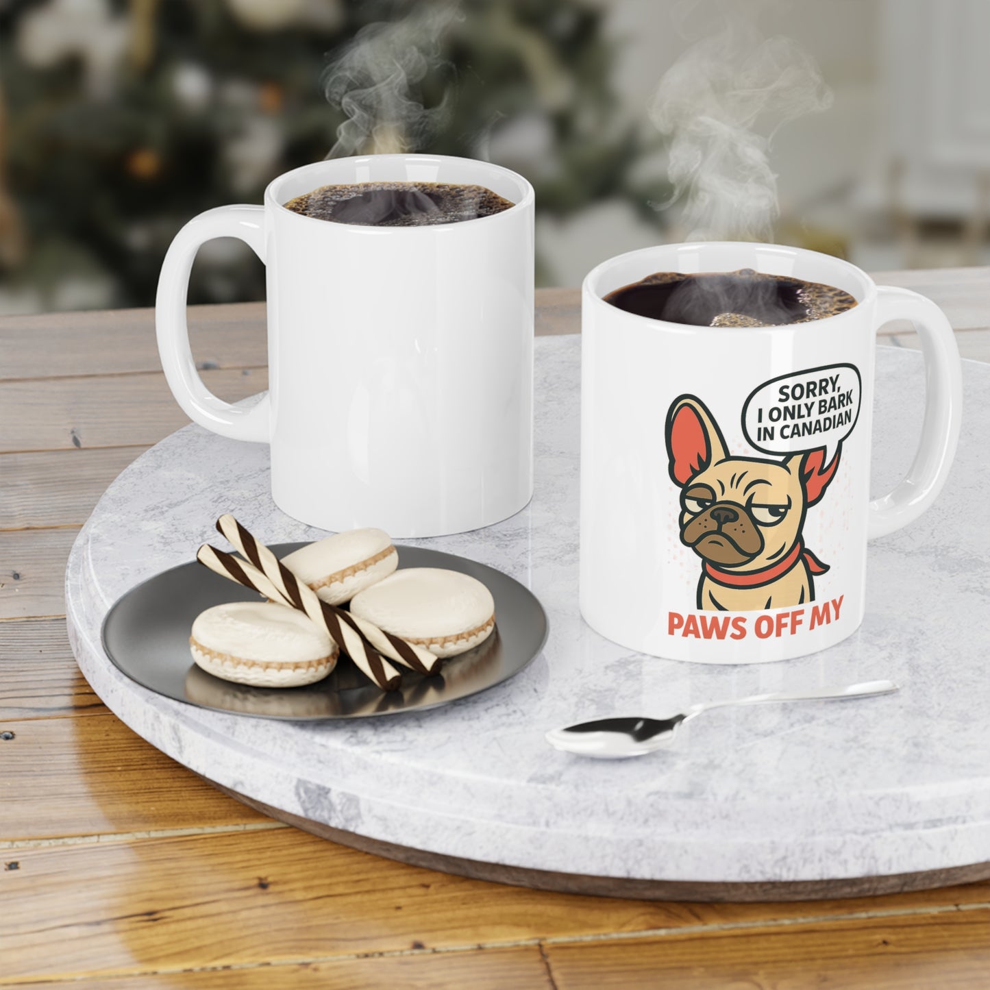 Sorry, I Only Bark in Canadian – Paws Off My Mug (11 oz & 15 oz)