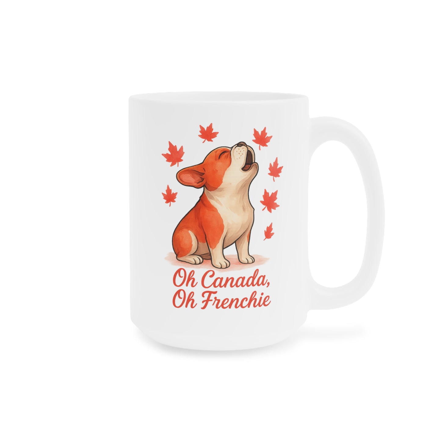Oh Canada, Oh Frenchie – Ceramic Mug (11 oz | 15 oz)