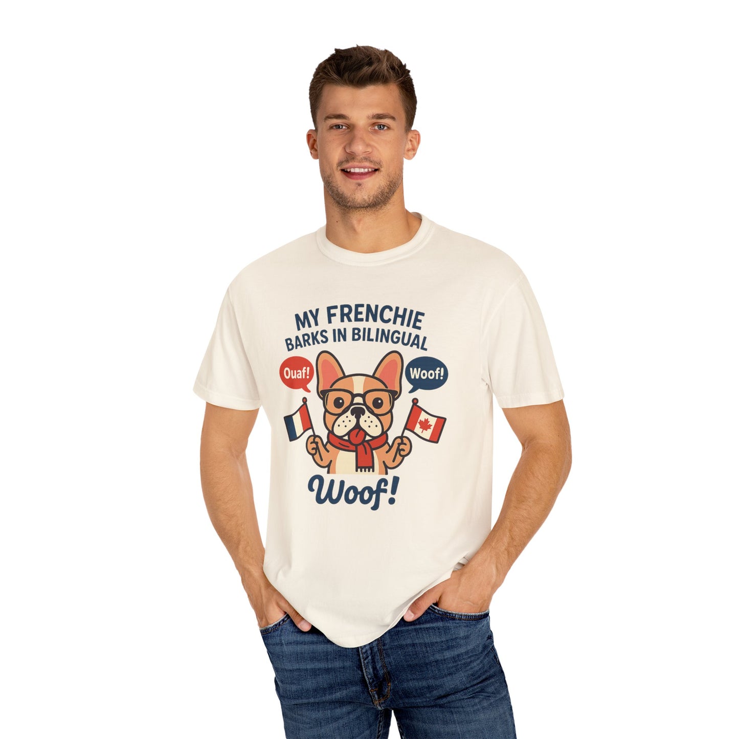 My Frenchie Barks in Bilingual – Unisex Garment-Dyed T-Shirt