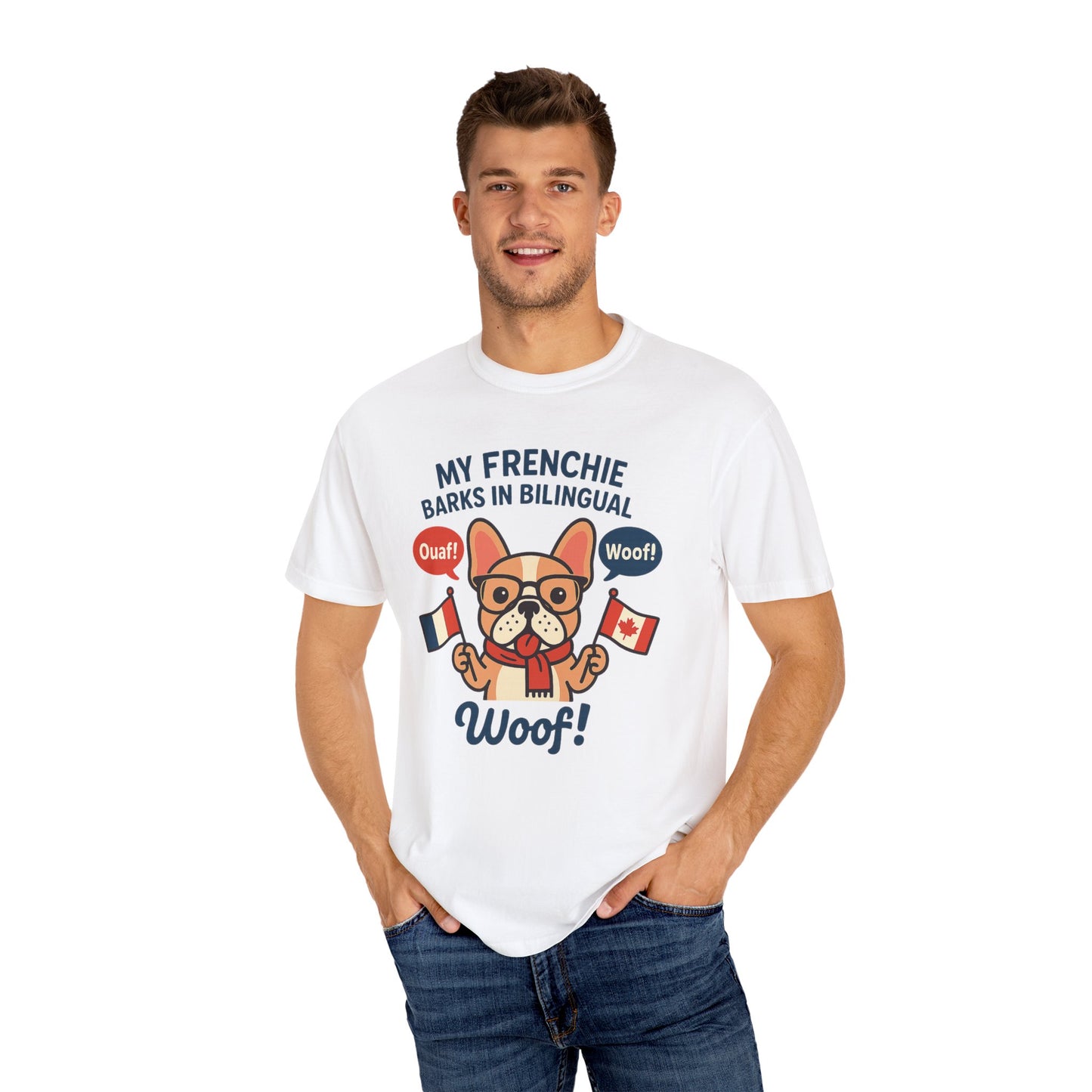 My Frenchie Barks in Bilingual – Unisex Garment-Dyed T-Shirt