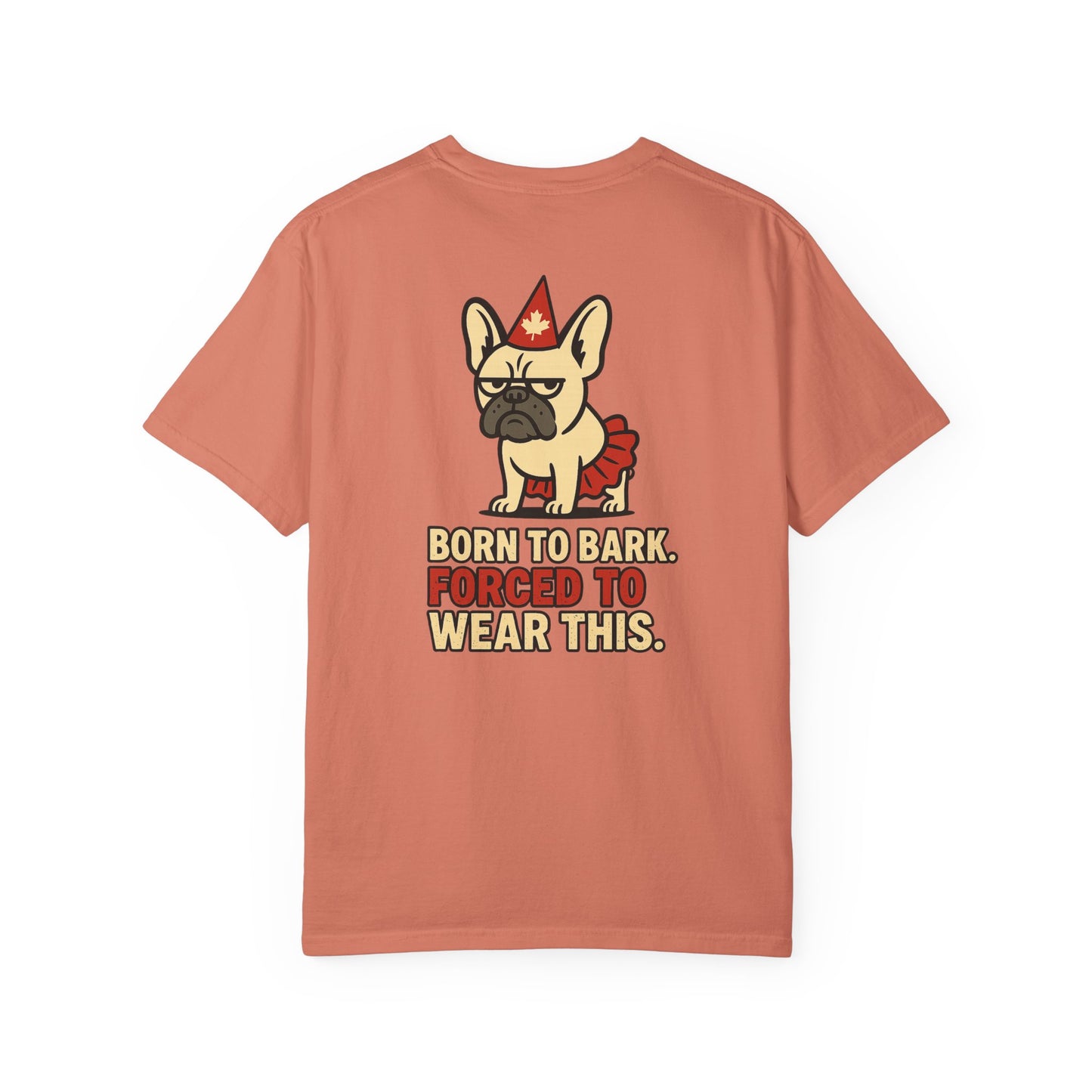 Born to Bark, Forced to Wear This – Unisex Canada Day Frenchie Tee