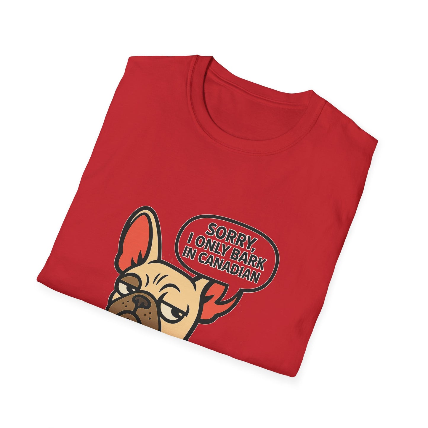 Sorry, I Only Bark in Canadian – Paws Off My Tee (Unisex Frenchie Dog Shirt)