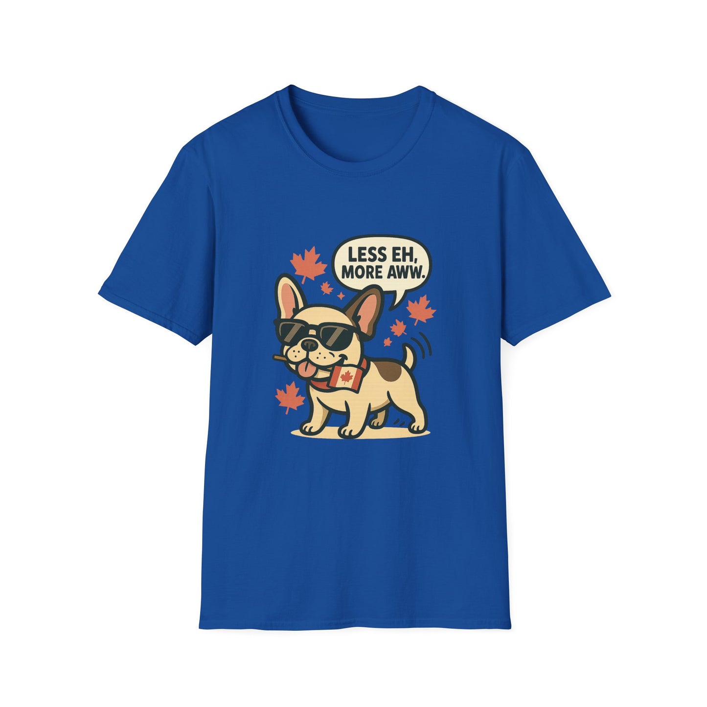 Less Eh, More Aww – Unisex Canada Day Frenchie Tee