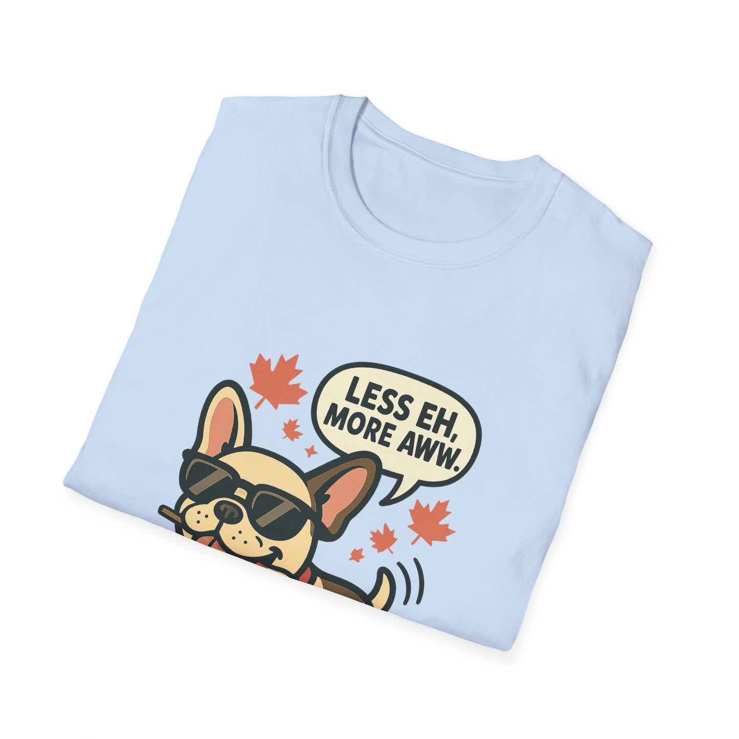 Less Eh, More Aww – Unisex Canada Day Frenchie Tee