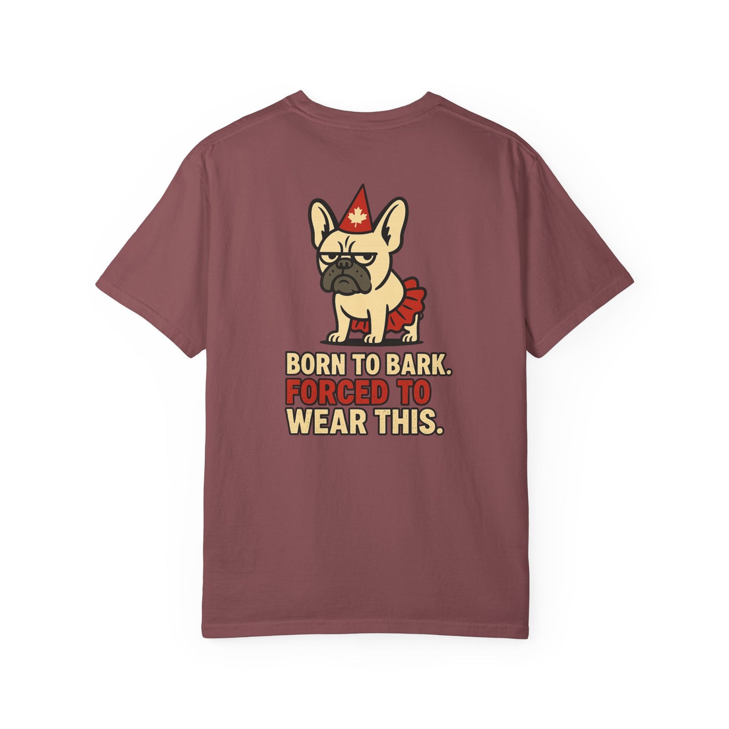 Born to Bark, Forced to Wear This – Unisex Canada Day Frenchie Tee