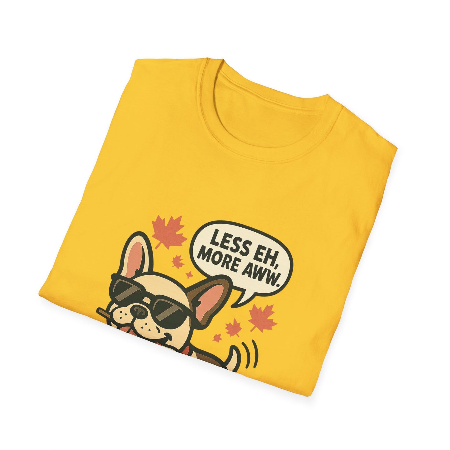Less Eh, More Aww – Unisex Canada Day Frenchie Tee