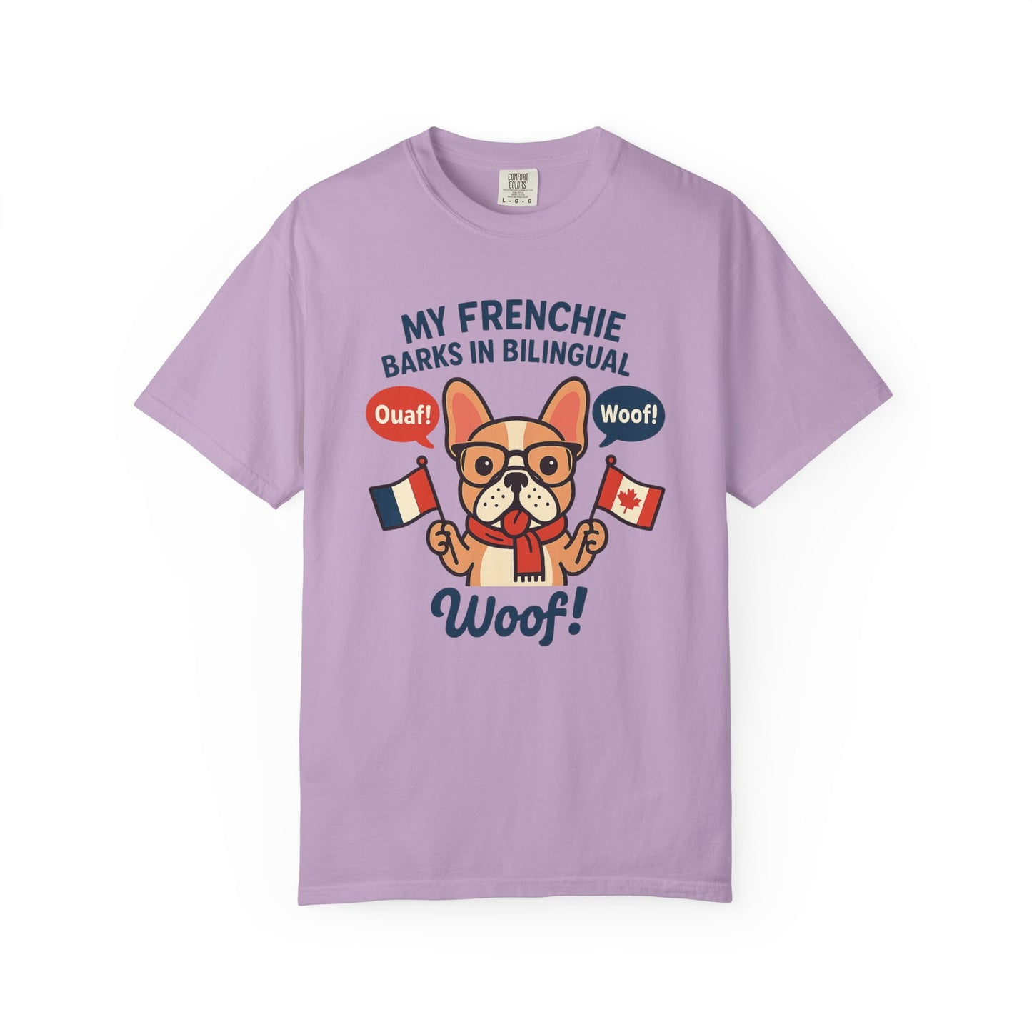 My Frenchie Barks in Bilingual – Unisex Garment-Dyed T-Shirt