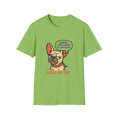 Sorry, I Only Bark in Canadian – Paws Off My Tee (Unisex Frenchie Dog Shirt)