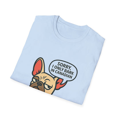 Sorry, I Only Bark in Canadian – Paws Off My Tee (Unisex Frenchie Dog Shirt)