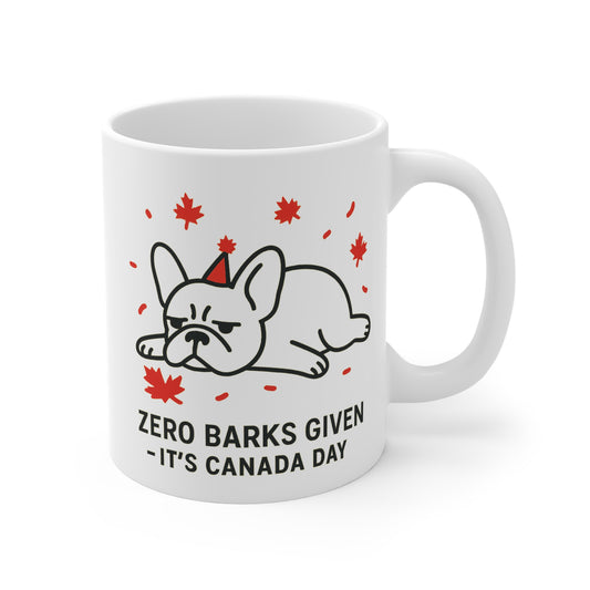 Zero Barks Given – It’s Canada Day Ceramic Mug (11 oz | 15 oz | 20 oz)