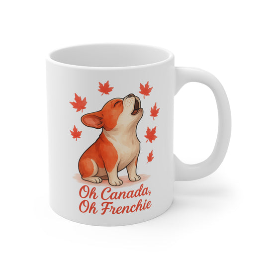 Oh Canada, Oh Frenchie – Ceramic Mug (11 oz | 15 oz)
