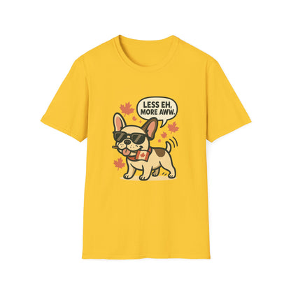 Less Eh, More Aww – Unisex Canada Day Frenchie Tee