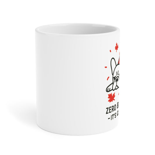 Zero Barks Given – It’s Canada Day Ceramic Mug (11 oz | 15 oz | 20 oz)