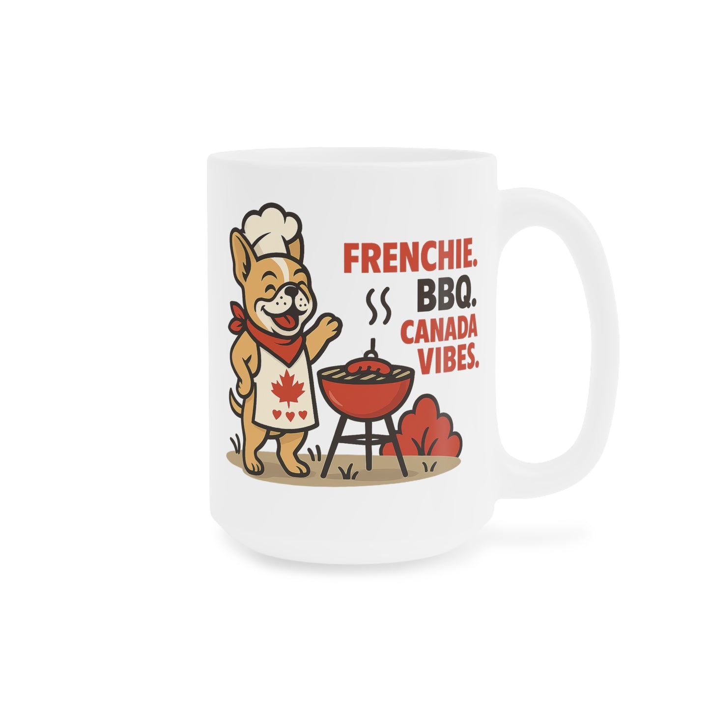 Frenchie. BBQ. Canada Vibes. – Ceramic Mug (11 oz & 15 oz)