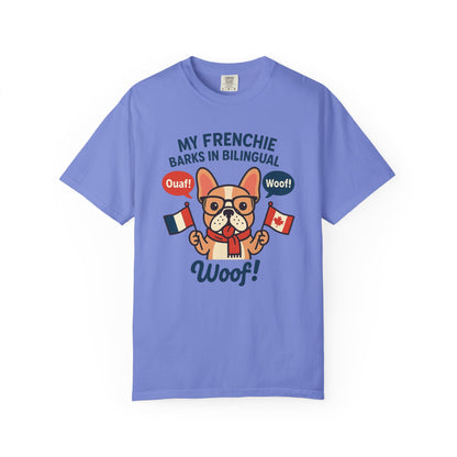 My Frenchie Barks in Bilingual – Unisex Garment-Dyed T-Shirt