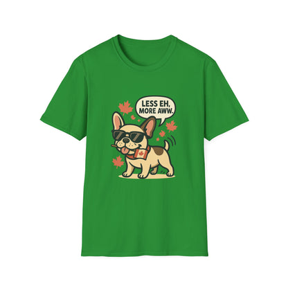 Less Eh, More Aww – Unisex Canada Day Frenchie Tee