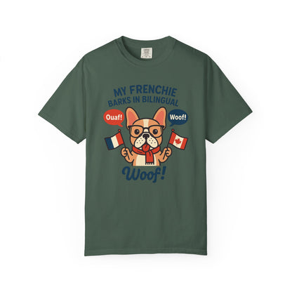 My Frenchie Barks in Bilingual – Unisex Garment-Dyed T-Shirt