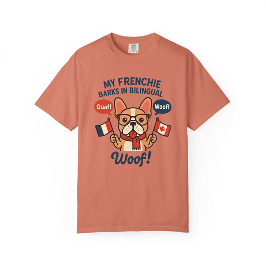 My Frenchie Barks in Bilingual – Unisex Garment-Dyed T-Shirt