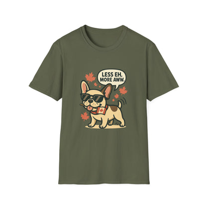Less Eh, More Aww – Unisex Canada Day Frenchie Tee