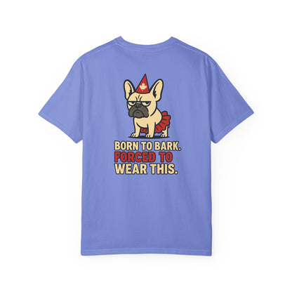 Born to Bark, Forced to Wear This – Unisex Canada Day Frenchie Tee