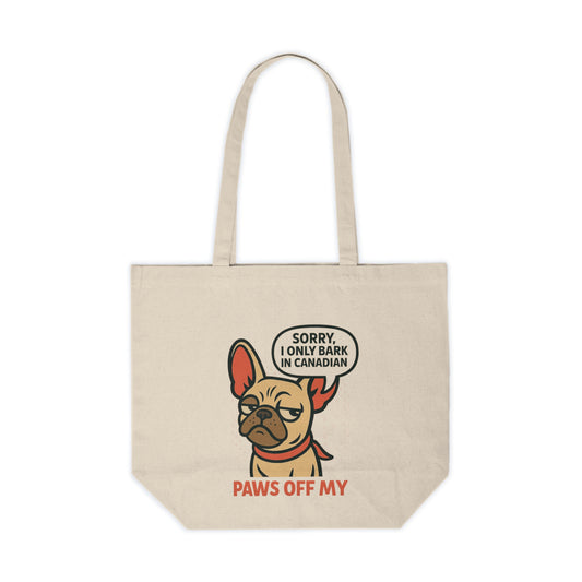 Sorry, I Only Bark in Canadian – Paws Off My Tote (Premium Canvas Bag)