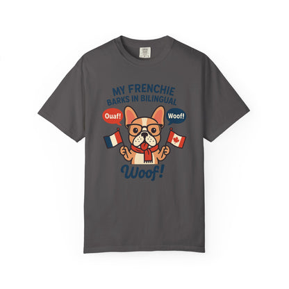 My Frenchie Barks in Bilingual – Unisex Garment-Dyed T-Shirt
