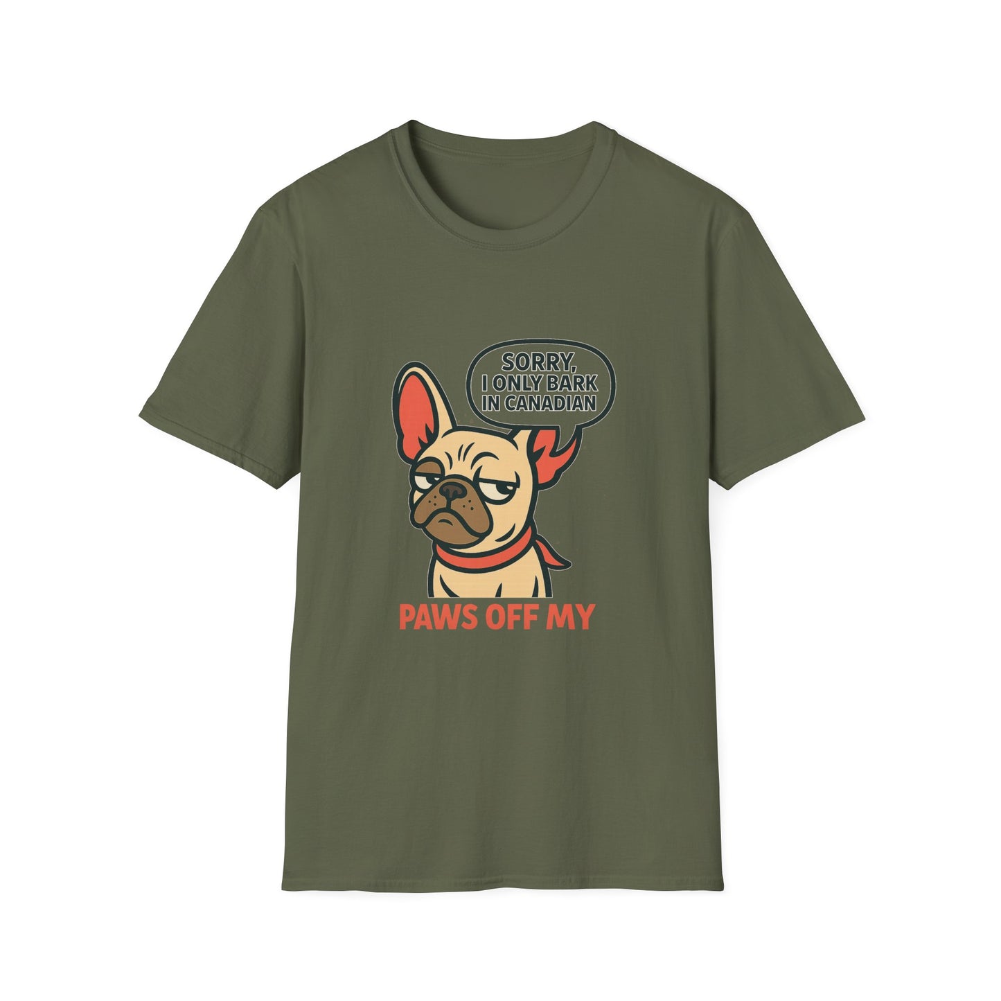 Sorry, I Only Bark in Canadian – Paws Off My Tee (Unisex Frenchie Dog Shirt)