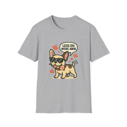 Less Eh, More Aww – Unisex Canada Day Frenchie Tee