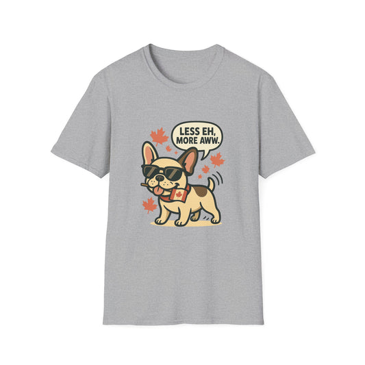 Less Eh, More Aww – Unisex Canada Day Frenchie Tee