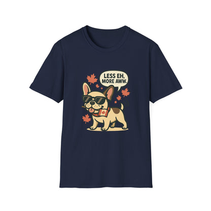 Less Eh, More Aww – Unisex Canada Day Frenchie Tee