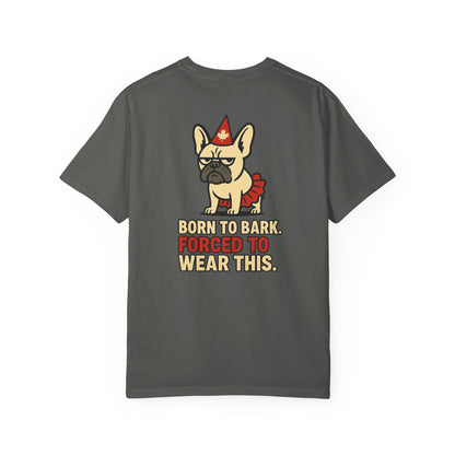 Born to Bark, Forced to Wear This – Unisex Canada Day Frenchie Tee