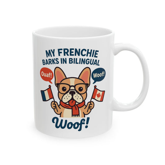 My Frenchie Barks in Bilingual – Ceramic Coffee Mug (11 oz | 15 oz)